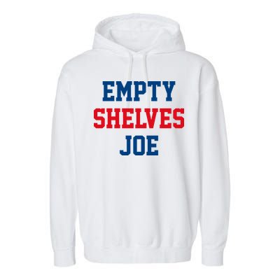 Empty Shelves Joe Republican Anti Biden Design Garment-Dyed Fleece Hoodie