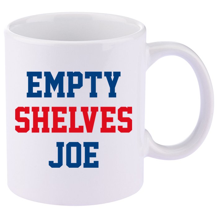 Empty Shelves Joe Republican Anti Biden Design 11oz C Handle Ceramic Mug