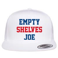 Empty Shelves Joe Republican Anti Biden Design Flat Bill Trucker Hat