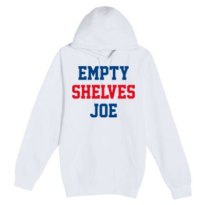 Empty Shelves Joe Republican Anti Biden Design Premium Pullover Hoodie