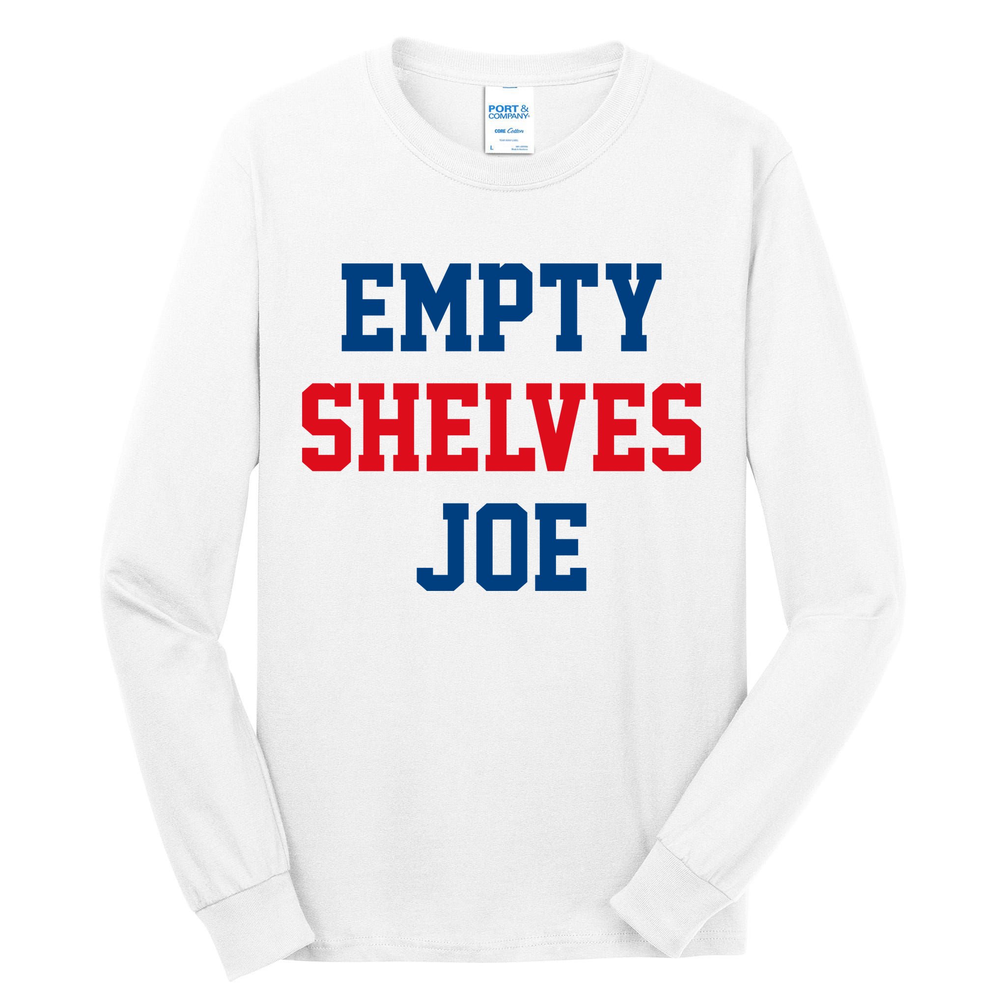 Empty Shelves Joe Republican Anti Biden Design Tall Long Sleeve T-Shirt
