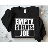 Empty Shelves Joe Parody Spoof Logo Sweatshirt