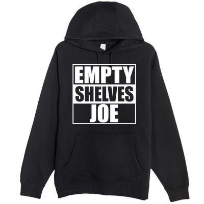 Empty Shelves Joe Parody Spoof Logo Premium Pullover Hoodie