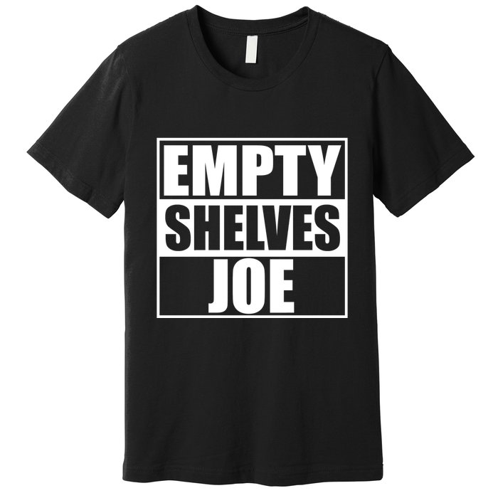 Empty Shelves Joe Parody Spoof Logo Premium T-Shirt