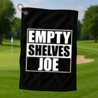 Empty Shelves Joe Parody Spoof Logo Golf Towel