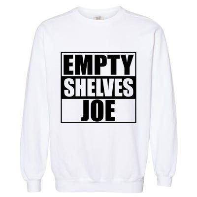 Empty Shelves Joe Parody Spoof Logo Garment-Dyed Sweatshirt