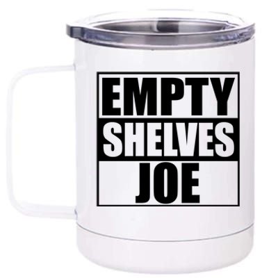 Empty Shelves Joe Parody Spoof Logo 12 oz Stainless Steel Tumbler Cup