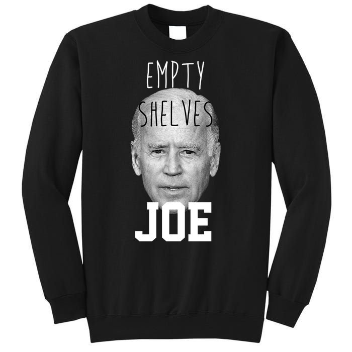 Empty Shelves Joe Funny Politics Anti Biden Tall Sweatshirt