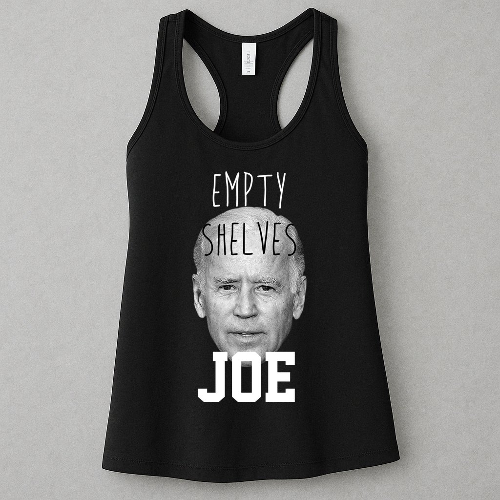 Empty Shelves Joe Funny Politics Anti Biden Womens Tank Top