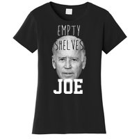 Empty Shelves Joe Funny Politics Anti Biden Women's T-Shirt