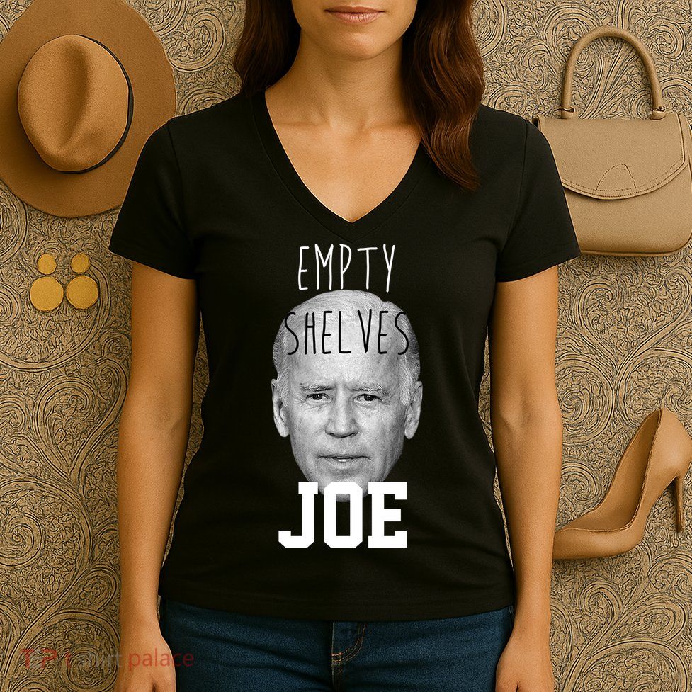 Empty Shelves Joe Funny Politics Anti Biden Women's V-Neck T-Shirt