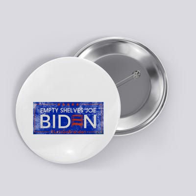 Empty Shelves Joe Vintage Let's Go Brandon Funny Button