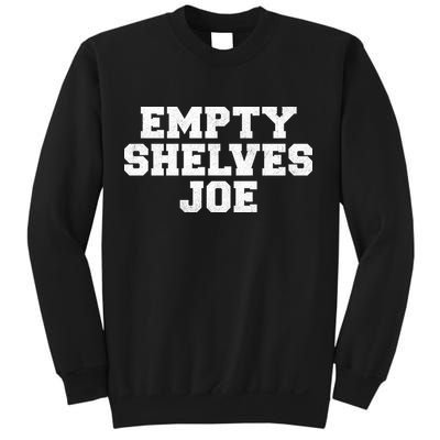 Empty Shelves Joe Republican Anti Biden Sweatshirt