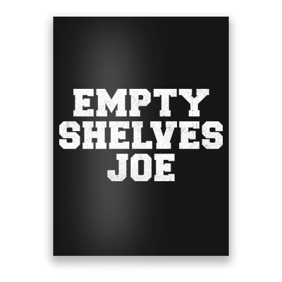 Empty Shelves Joe Republican Anti Biden Poster
