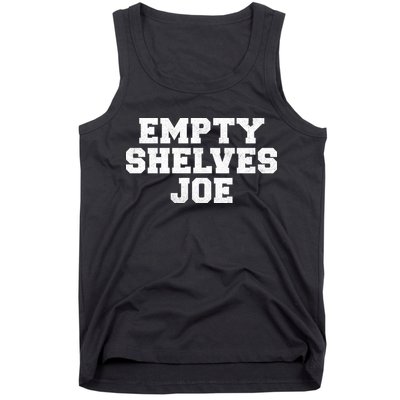 Empty Shelves Joe Republican Anti Biden Tank Top