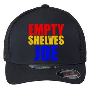 Empty Shelves Joe Conservative Anti Liberal Flexfit Unipanel Trucker Cap