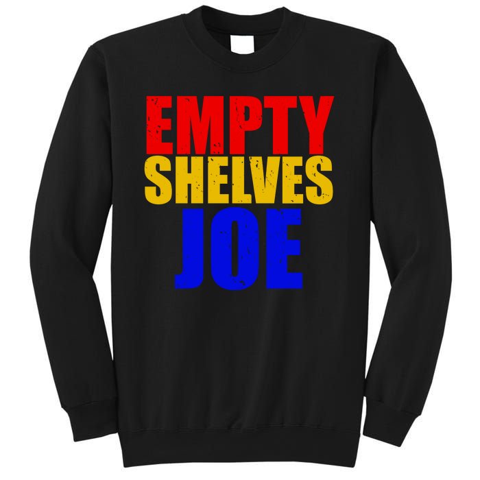 Empty Shelves Joe Conservative Anti Liberal Sweatshirt