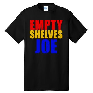 Empty Shelves Joe Conservative Anti Liberal Tall T-Shirt