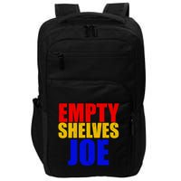 Empty Shelves Joe Conservative Anti Liberal Impact Tech Backpack