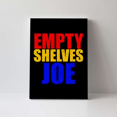 Empty Shelves Joe Conservative Anti Liberal Canvas