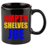 Empty Shelves Joe Conservative Anti Liberal 11oz C Handle Ceramic Mug