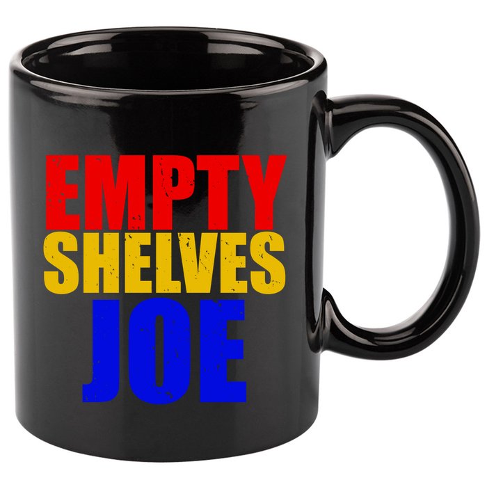 Empty Shelves Joe Conservative Anti Liberal 11oz C Handle Ceramic Mug