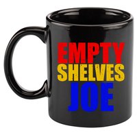 Empty Shelves Joe Conservative Anti Liberal 11oz C Handle Ceramic Mug