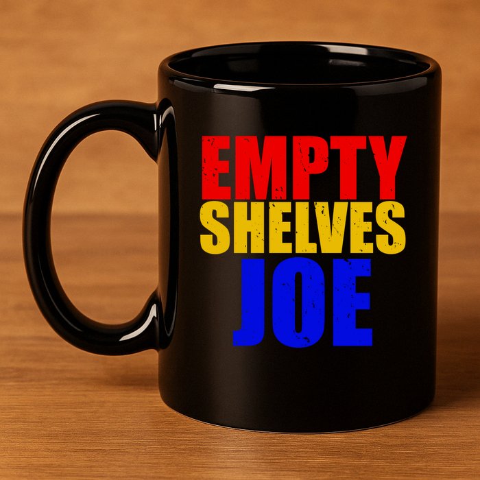 Empty Shelves Joe Conservative Anti Liberal 11oz C Handle Ceramic Mug