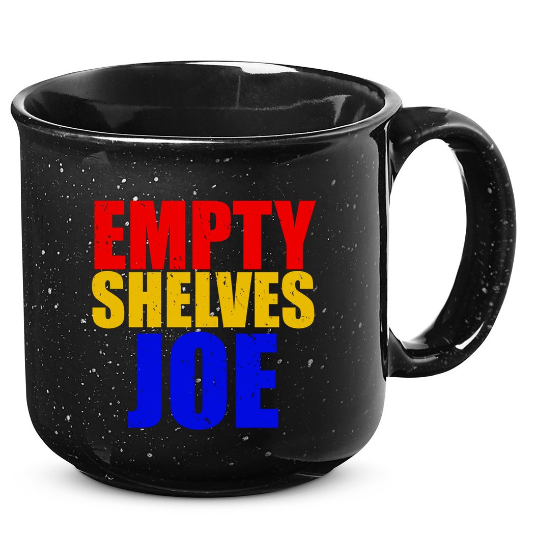 Empty Shelves Joe Conservative Anti Liberal 15oz Campfire Ceramic Mug