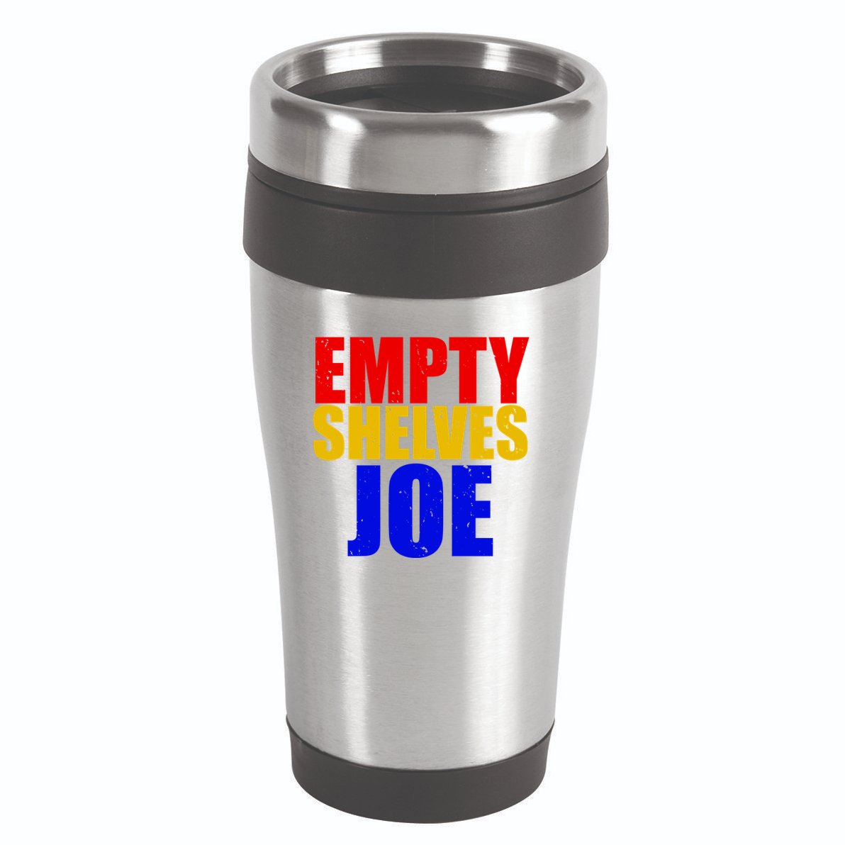 Empty Shelves Joe Conservative Anti Liberal 16oz Travel Tumbler