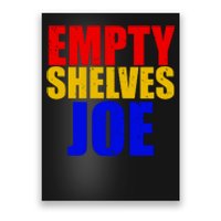 Empty Shelves Joe Conservative Anti Liberal Poster