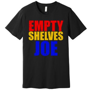 Empty Shelves Joe Conservative Anti Liberal Premium T-Shirt