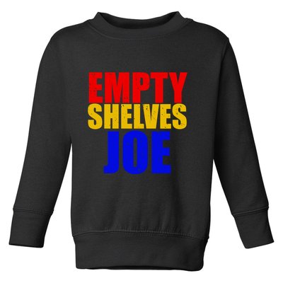 Empty Shelves Joe Conservative Anti Liberal Toddler Sweatshirt