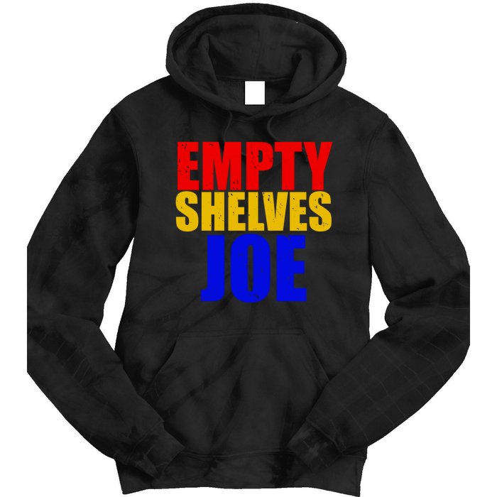 Empty Shelves Joe Conservative Anti Liberal Tie Dye Hoodie