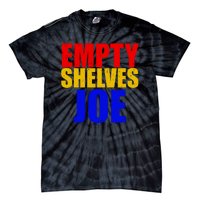 Empty Shelves Joe Conservative Anti Liberal Tie-Dye T-Shirt