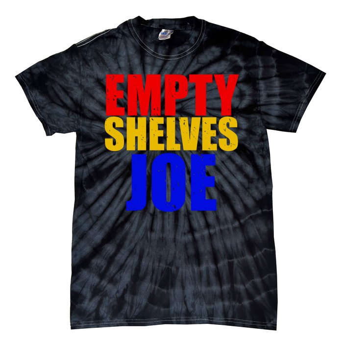 Empty Shelves Joe Conservative Anti Liberal Tie-Dye T-Shirt