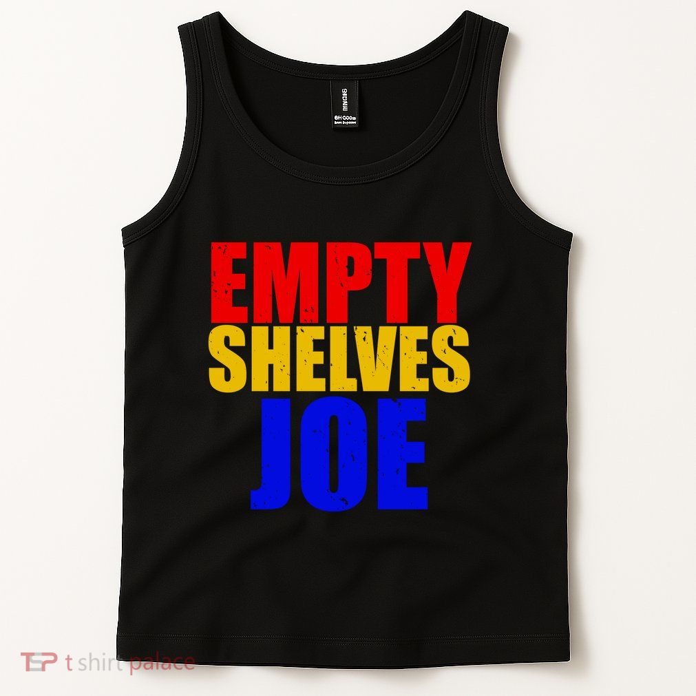 Empty Shelves Joe Conservative Anti Liberal Tank Top