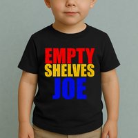 Empty Shelves Joe Conservative Anti Liberal Toddler T-Shirt