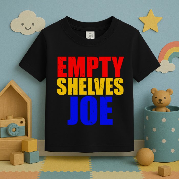 Empty Shelves Joe Conservative Anti Liberal Toddler T-Shirt