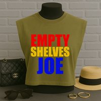 Empty Shelves Joe Conservative Anti Liberal Garment-Dyed Women's Muscle Tee