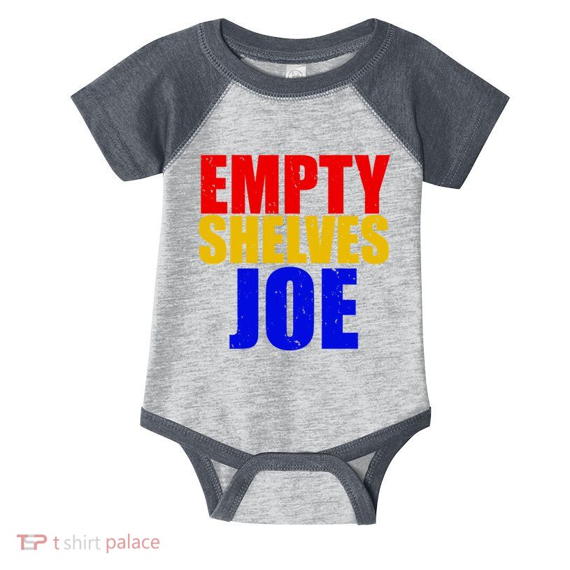 Empty Shelves Joe Conservative Anti Liberal Infant Baby Jersey Bodysuit