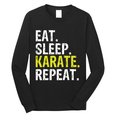 Eat Sleep Karate Repeat Gift Long Sleeve Shirt