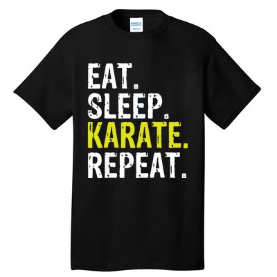 Eat Sleep Karate Repeat Gift Tall T-Shirt