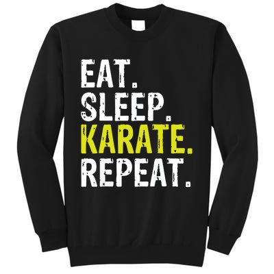 Eat Sleep Karate Repeat Gift Tall Sweatshirt