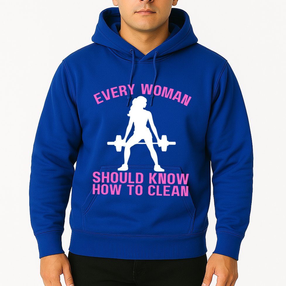 Every Should Know How To Clean Workout Gym Gift Hoodie
