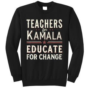 Educators Support Kamala Harris Education Teacher Harris Tall Sweatshirt