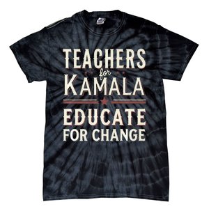 Educators Support Kamala Harris Education Teacher Harris Tie-Dye T-Shirt