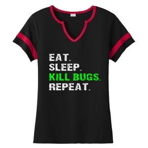 Eat Sleep Kill Bugs Repeat Funny Pest Control Exterminator Ladies Halftime Notch Neck Tee