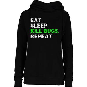 Eat Sleep Kill Bugs Repeat Funny Pest Control Exterminator Womens Funnel Neck Pullover Hood