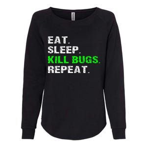 Eat Sleep Kill Bugs Repeat Funny Pest Control Exterminator Womens California Wash Sweatshirt